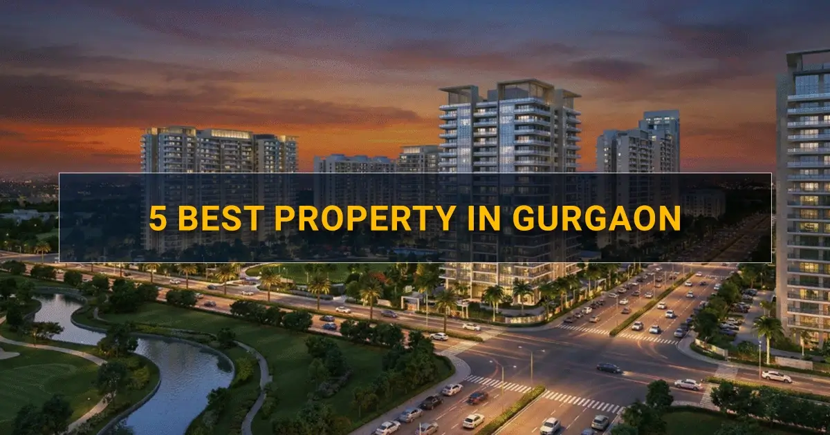Best property in gurgaon