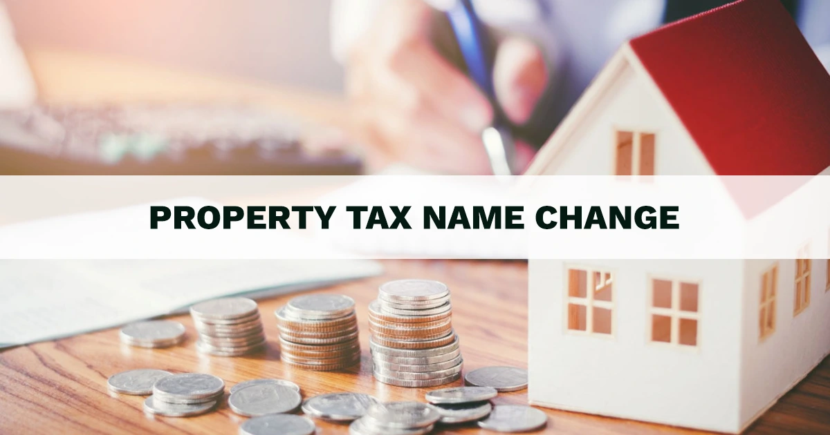 What Is Property Tax Name Change and How to Apply for It?