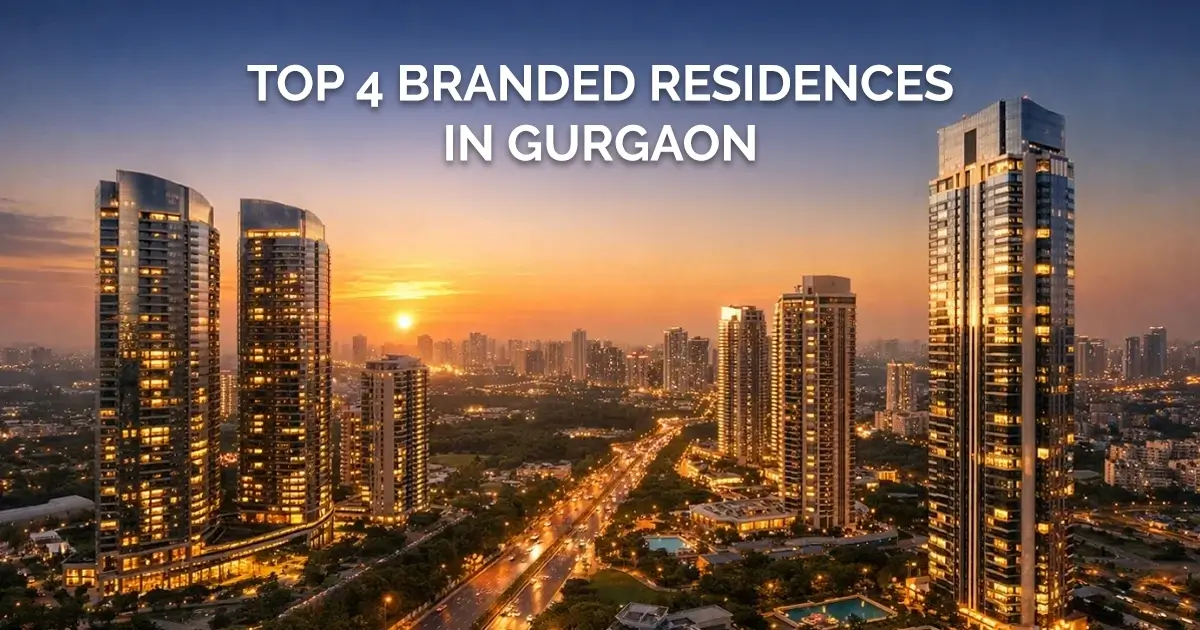 Top 4 Branded Residences in Gurgaon with Premium Amenities 2026