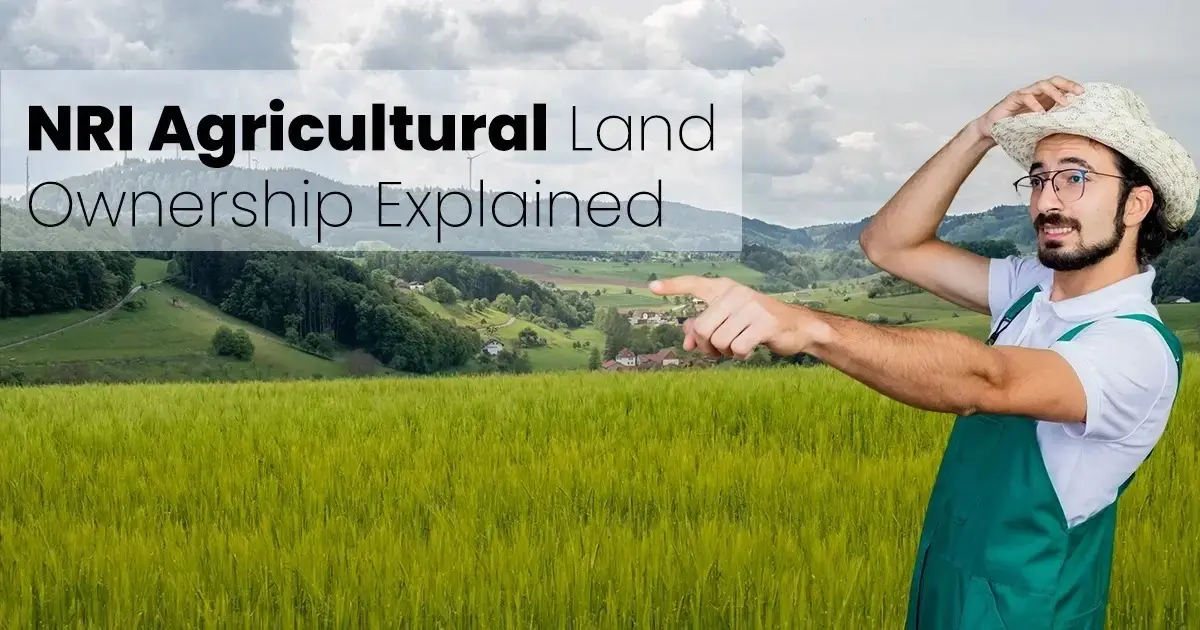 nri agricultural land ownership explained 1785928280417