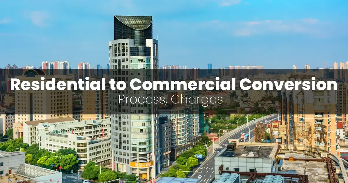 How to Convert Residential to Commercial Property in 2026?