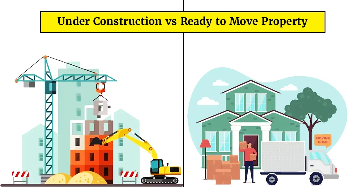 Under construction vs ready to move property